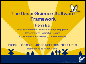 The Ibis e-Science Software Framework Henri Bal