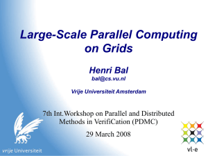 Large-Scale Parallel Computing on Grids Henri Bal 7th Int.Workshop on Parallel and Distributed