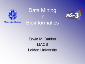 Data Mining in Bioinformatics Erwin M. Bakker