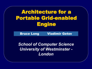 Architecture for a Portable Grid-enabled Engine School of Computer Science