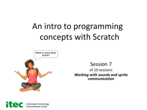 An intro to programming concepts with Scratch Session 7 of 10 sessions