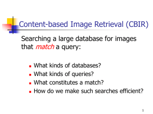 Content-based Image Retrieval (CBIR) match Searching a large database for images that