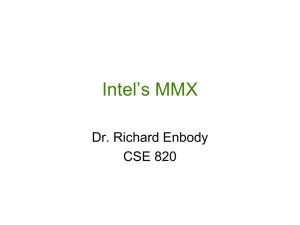 Intel’s MMX Dr. Richard Enbody CSE 820