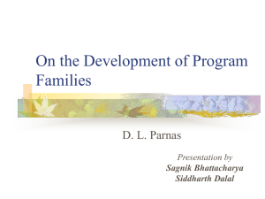 On the Development of Program Families D. L. Parnas Presentation by