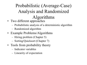 Probabilistic (Average-Case) Analysis and Randomized Algorithms • Two different approaches