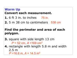 Warm Up Convert each measurement. 1. 2.