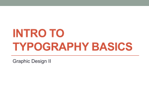 INTRO TO TYPOGRAPHY BASICS Graphic Design II