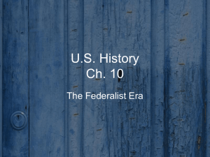 U.S. History Ch. 10 The Federalist Era