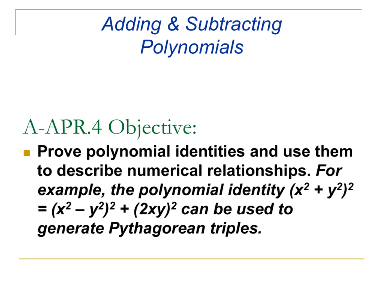 A Apr 4 Objective Adding Amp Subtracting Polynomials Prove Polynomial Identities And Use Them