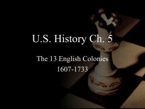 U.S. History Ch. 5 The 13 English Colonies 1607-1733