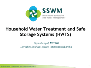 Household Water Treatment and Safe Storage Systems (HWTS) Bipin Dangol, ENPHO
