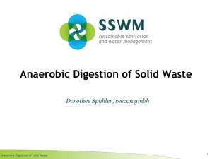 Anaerobic Digestion of Solid Waste Dorothee Spuhler, seecon gmbh 1