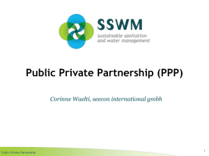 Public Private Partnership (PPP) Corinne Waelti, seecon international gmbh 1 Public Private Partnership