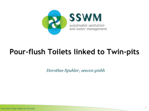 Pour-flush Toilets linked to Twin-pits Dorothee Spuhler, seecon gmbh 1