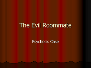 The Evil Roommate Psychosis Case