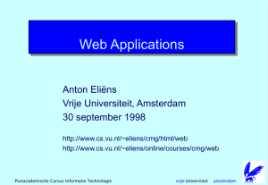 Web Applications Anton Eliëns Vrije Universiteit, Amsterdam 30 september 1998