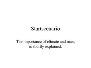 Startscenario The importance of climate and man, is shortly explained.