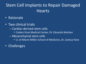 Stem Cell Implants to Repair Damaged Hearts • Rationale • Two clinical trials
