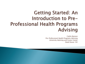 Caitlin Bannon Pre-Professional Health Programs Advising University Advising and Career Center