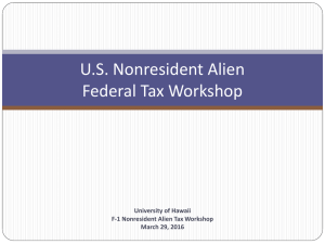 U.S. Nonresident Alien Federal Tax Workshop University of Hawaii