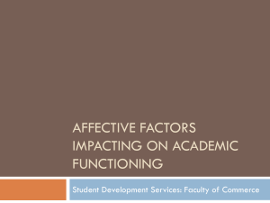AFFECTIVE FACTORS IMPACTING ON ACADEMIC FUNCTIONING Student Development Services: Faculty of Commerce