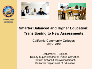 Smarter Balanced and Higher Education: Transitioning to New Assessments California Community Colleges