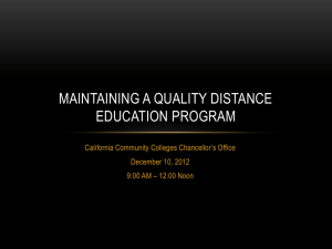 MAINTAINING A QUALITY DISTANCE EDUCATION PROGRAM California Community Colleges Chancellor’s Office