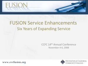 FUSION Service Enhancements Six Years of Expanding Service . www