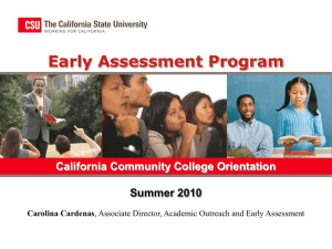 Early Assessment Program California Community College Orientation Summer 2010 Carolina Cardenas