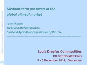 Medium-term prospects in the global oilmeal market Louis Dreyfus Commodities Peter Thoenes