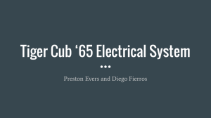 Tiger Cub ‘65 Electrical System Preston Evers and Diego Fierros