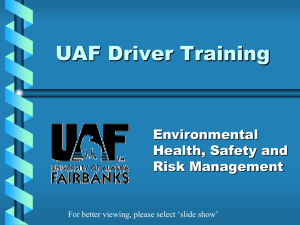 UAF Driver Training Environmental Health, Safety and Risk Management