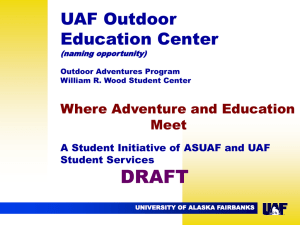DRAFT UAF Outdoor Education Center Where Adventure and Education