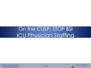 ICU Physician Staffing On the CUSP: STOP BSI © 2009