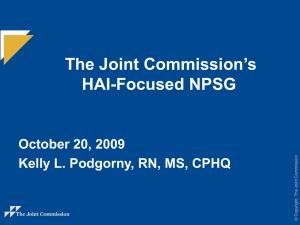 The Joint Commission’s HAI-Focused NPSG October 20, 2009