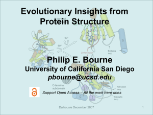 Evolutionary Insights from Protein Structure Philip E. Bourne University of California San Diego