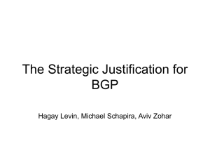 The Strategic Justification for BGP Hagay Levin, Michael Schapira, Aviv Zohar