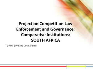 Project on Competition Law Enforcement and Governance: Comparative Institutions: SOUTH AFRICA