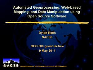 Automated Geoprocessing, Web-based Mapping, and Data Manipulation using Open Source Software Dylan Keon