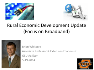 Rural Economic Development Update (Focus on Broadband) Brian Whitacre
