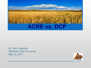 ACRE vs. DCP Dr. Jody Campiche Oklahoma State University May 16, 2013