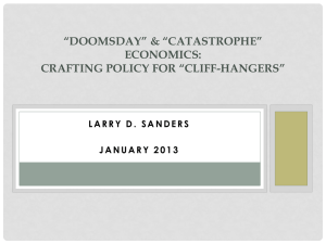 “DOOMSDAY” &amp; “CATASTROPHE” ECONOMICS: CRAFTING POLICY FOR “CLIFF-HANGERS”