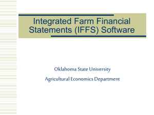 Integrated Farm Financial Statements (IFFS) Software Oklahoma State University Agricultural Economics Department