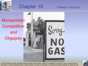 Chapter 10 Monopolistic Competition Oligopoly