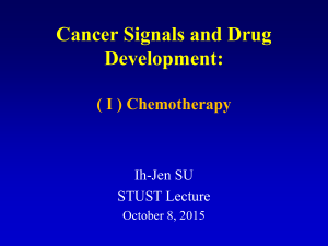 Cancer Signals and Drug Development: ( I ) Chemotherapy Ih-Jen SU