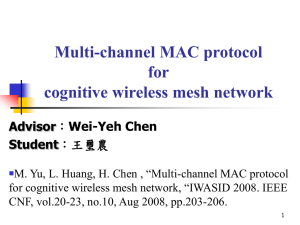 Multi-channel MAC protocol for cognitive wireless mesh network Advisor