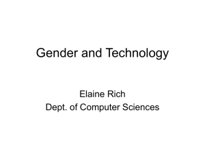 Gender and Technology Elaine Rich Dept. of Computer Sciences