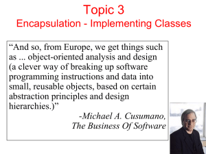 Topic 3 Encapsulation - Implementing Classes