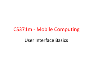 CS371m - Mobile Computing User Interface Basics