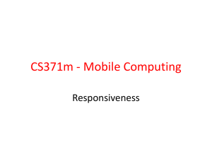 CS371m - Mobile Computing Responsiveness